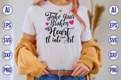 Take Your Broken Heart Make It into Art svg SVG nirmal108roy 