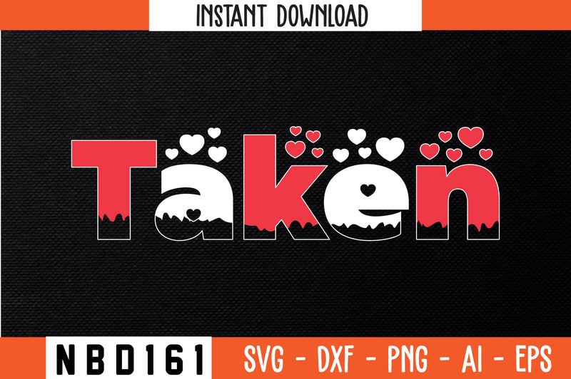 TAKEN Svg Design SVG Nbd161 
