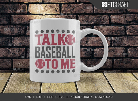 Talk Baseball To Me SVG Cut File, Baseball Svg, Sports Svg, Baseball Quotes, Baseball Cutting File, TG 01868 SVG ETC Craft 