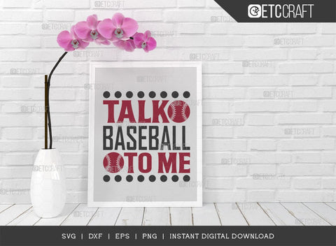 Talk Baseball To Me SVG Cut File, Baseball Svg, Sports Svg, Baseball Quotes, Baseball Cutting File, TG 01868 SVG ETC Craft 