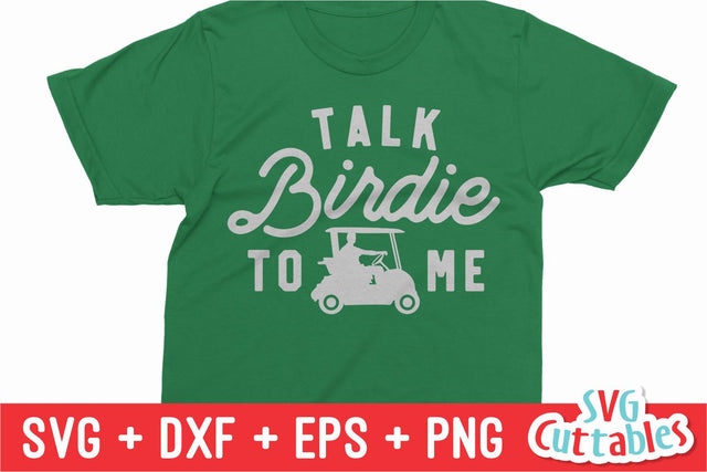 Talk Birdie To Me svg - Golf svg - Golf Sublimation - svg - eps - dxf - png - Silhouette - Cricut - Digital Download SVG Svg Cuttables 