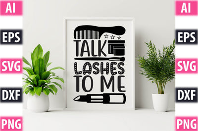 Talk Lashes To Me SVG SVGista 