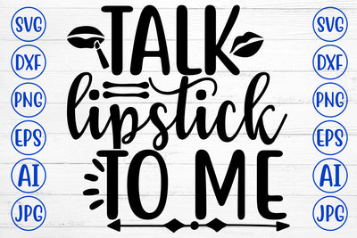 Talk Lipstick To Me SVG Cut File SVG Syaman 