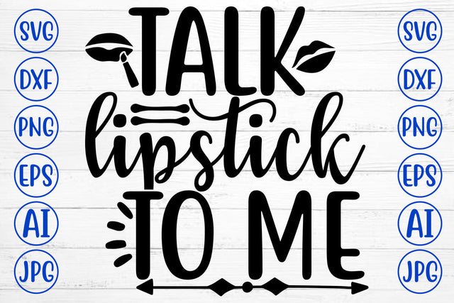Talk Lipstick To Me SVG Cut File SVG Syaman 