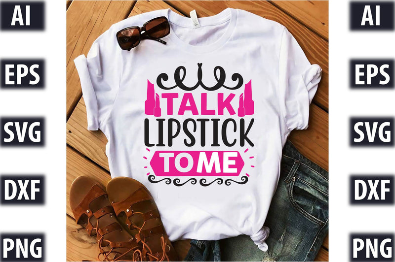 Talk Lipstick To Me SVG SVGista 