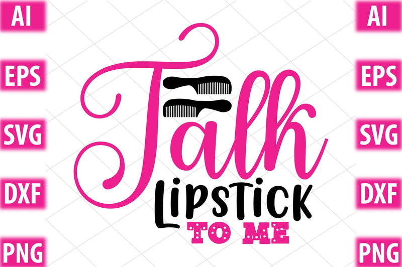 Talk Lipstick To Me SVG SVGista 