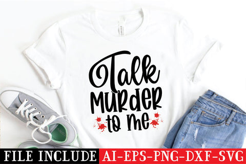 Talk Murder To Me SVG SVG Creativeart88 