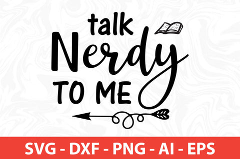 Talk Nerdy To me SVG SVG nirmal108roy 