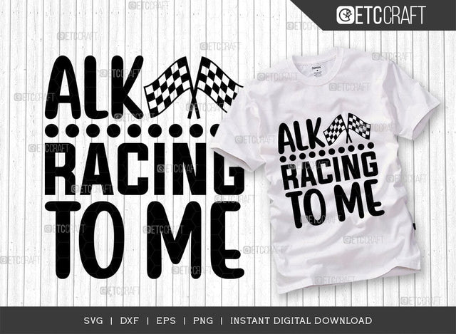 Talk Racing To Me SVG Cut File, Car Racing Svg, Racing Flag Svg, Sports Svg, Racing Quotes, Racing Cutting File, ETC T00633 SVG ETC Craft 