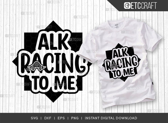 Talk Racing To Me SVG Cut File, Car Racing Svg, Racing Flag Svg, Sports Svg, Racing Quotes, Racing Cutting File, ETC T00633 SVG ETC Craft 