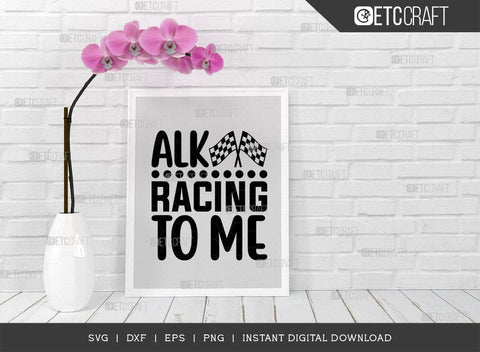Talk Racing To Me SVG Cut File, Car Racing Svg, Racing Flag Svg, Sports Svg, Racing Quotes, Racing Cutting File, ETC T00633 SVG ETC Craft 