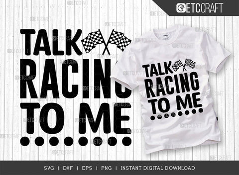 Talk Racing To Me SVG Cut File, Sports Svg, Car Racing Quotes, Racing Cutting File, TG 02690 SVG ETC Craft 