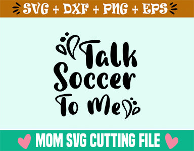 Talk Soccer To Me SVG SVG SVG Studio 