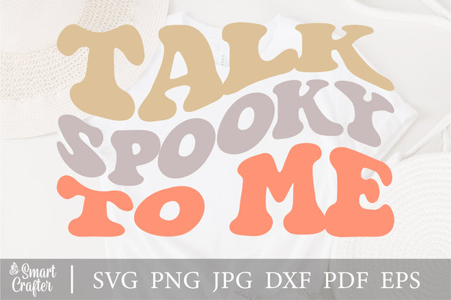 Talk Spooky To Me Svg, Halloween Svg, Halloween Shirt Svg, Spooky Svg, Talk Svg, Wavy Stacked Svg, Svg Dxf Eps Png Silhouette Cricut SVG Fauz 
