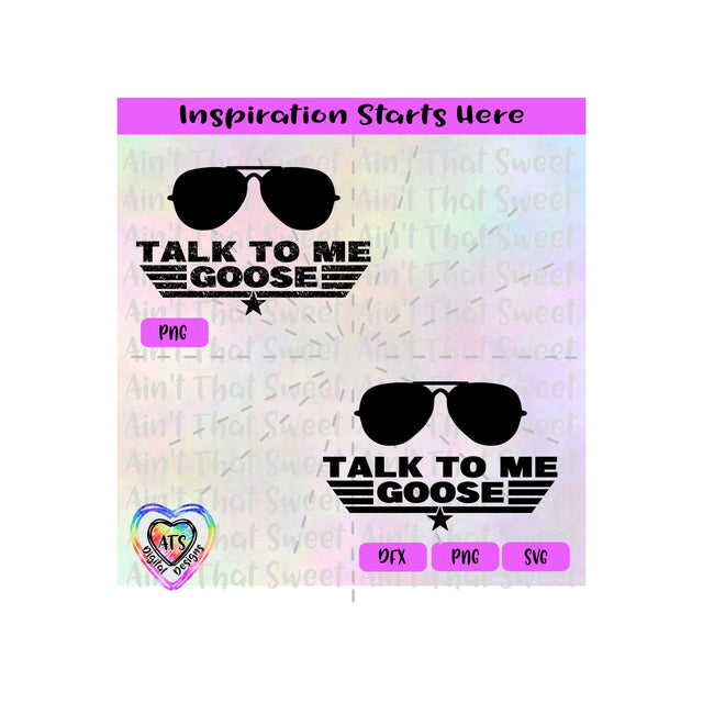 Talk To Me Goose | Aviator Sunglasses - Transparent PNG SVG DXF - Silhouette, Cricut, ScanNCut SVG Aint That Sweet 