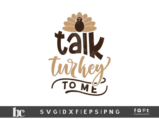 Talk Turkey To Me | Funny Thanksgiving Cut File SVG TheBlackCatPrints 