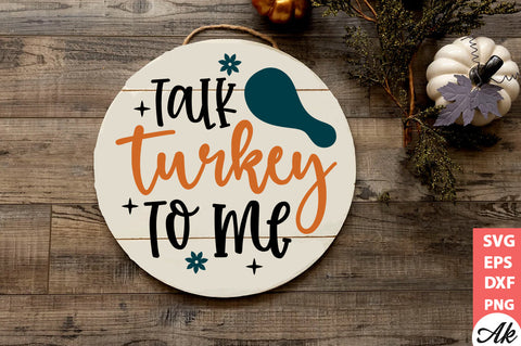 Talk turkey to me Round Sign SVG akazaddesign 