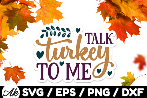 Talk turkey to me Stickers SVG akazaddesign 