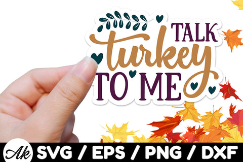 Talk turkey to me Stickers SVG akazaddesign 