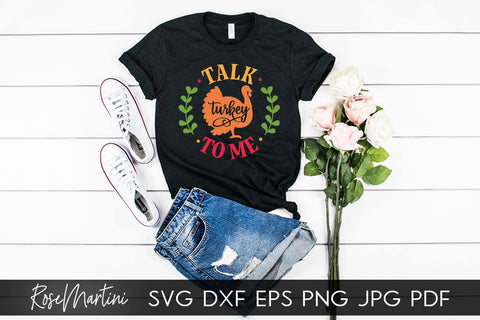 Talk Turkey To Me SVG Cricut Silhouette SVG PNG Sublimation Funny Thanksgiving SVG Turkey Day SVG RoseMartiniDesigns 