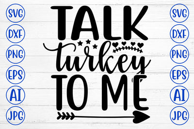 TALK TURKEY TO ME SVG Cut File SVG Syaman 
