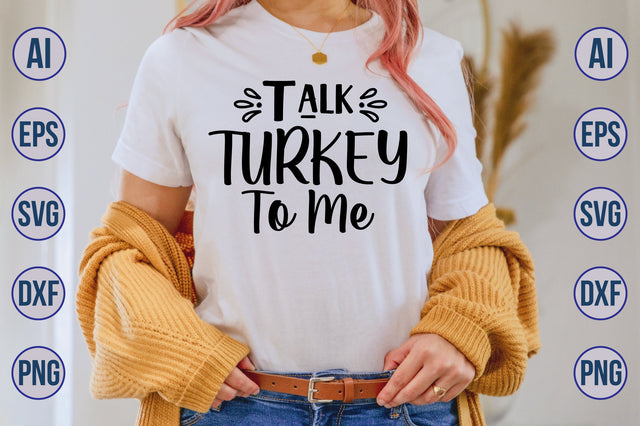 Talk Turkey To Me svg SVG nirmal108roy 
