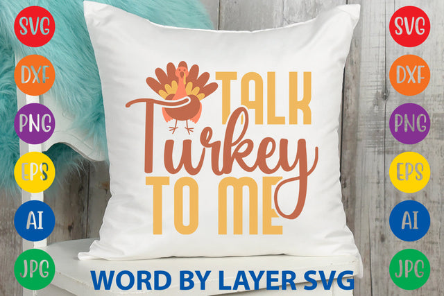 Talk Turkey To Me, Thanksgiving SVG SVG Rafiqul20606 