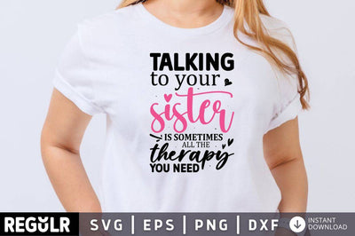 Talking to your sister is sometimes SVG SVG Regulrcrative 