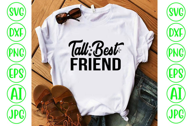 Tall Best Friend SVG Cut File SVG Syaman 