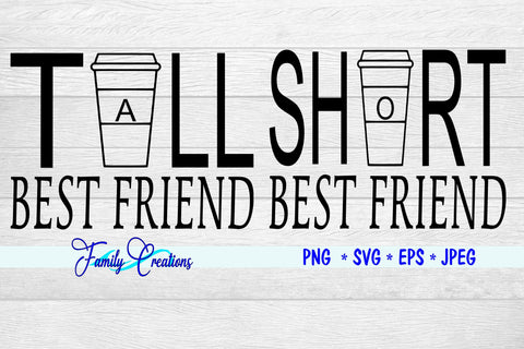 Tall & Short Best Friend SVG Family Creations 