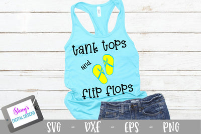Tank Tops and Flip Flops SVG - Summer SVG SVG Stacy's Digital Designs 