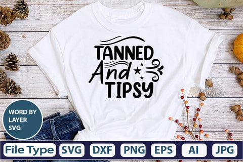 Tanned And Tipsy SVG Cut File SVG DesignPlante 503 
