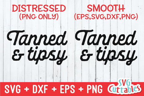Tanned And Tipsy svg - Summer Cut File - Beach - Funny - Quote - svg - svg - dxf - eps - png - Silhouette - Cricut - Digital File SVG Svg Cuttables 