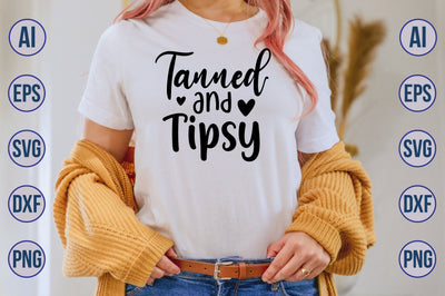 Tanned And Tipsy svg SVG nirmal108roy 