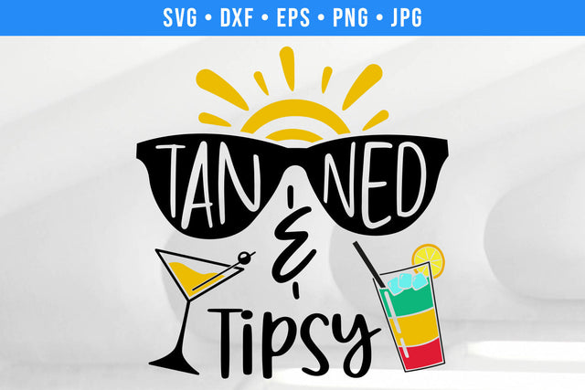 Tanned & Tipsy Summer SVG SVG Hippo Creations 