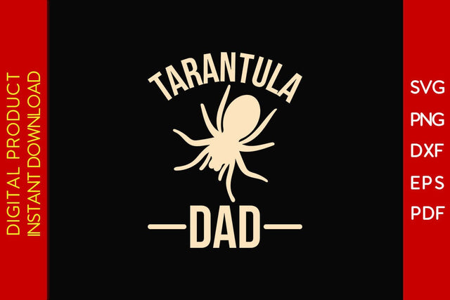 Tarantula Dad SVG PNG PDF Cut File SVG Creativedesigntee 