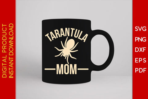 Tarantula Mom SVG PNG PDF Cut File SVG Creativedesigntee 