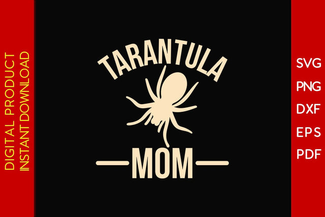 Tarantula Mom SVG PNG PDF Cut File SVG Creativedesigntee 