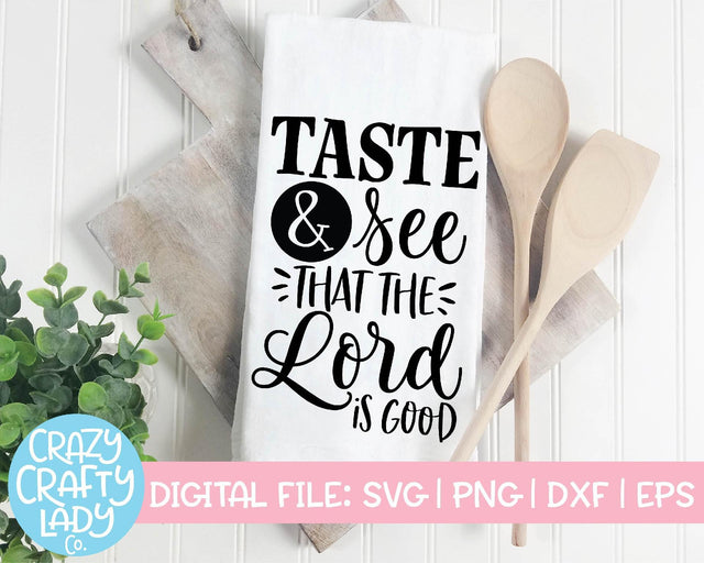 Taste & See That the Lord Is Good | Kitchen SVG Cut File SVG Crazy Crafty Lady Co. 