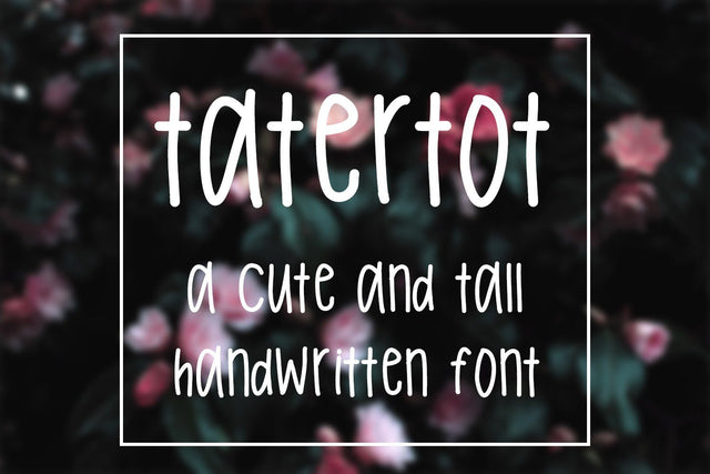 Tatertot Handwritten Font Font SavoringSurprises