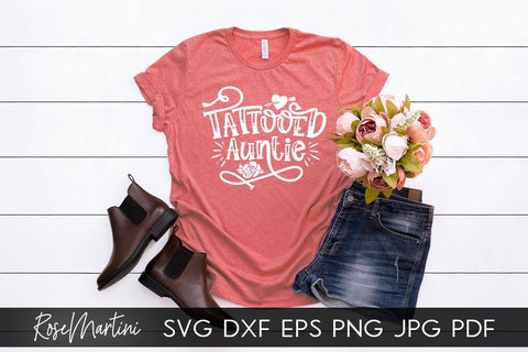Tattooed Auntie SVG file for cutting machines - Cricut Silhouette, Sublimation Design SVG Inked Aunt cutting file Tattooed aunt SVG RoseMartiniDesigns 