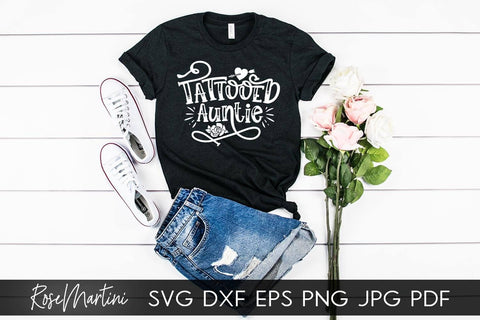 Tattooed Auntie SVG file for cutting machines - Cricut Silhouette, Sublimation Design SVG Inked Aunt cutting file Tattooed aunt SVG RoseMartiniDesigns 