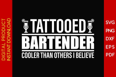 Tattooed Bartender Cooler Than Others I Believe SVG PNG PDF Cut File SVG Creativedesigntee 