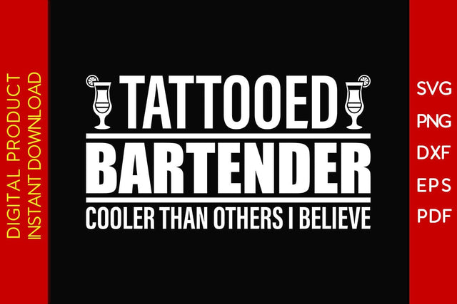 Tattooed Bartender Cooler Than Others I Believe SVG PNG PDF Cut File SVG Creativedesigntee 