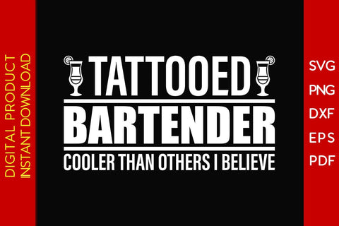Tattooed Bartender Cooler Than Others I Believe SVG PNG PDF Cut File SVG Creativedesigntee 