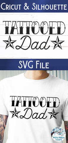 Tattooed Dad SVG SVG Wispy Willow Designs 