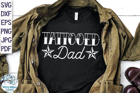 Tattooed Dad SVG SVG Wispy Willow Designs 