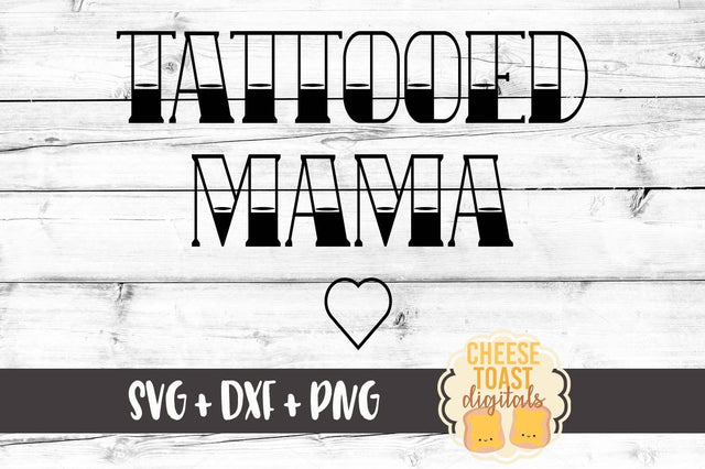 Tattooed Mama SVG Cheese Toast Digitals 