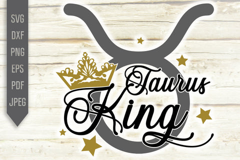 Taurus King Svg. Zodiac Sign Svg. Horoscope Svg. Taurus Sign Svg. Taurus Shirt. May Svg. Taurus Birthday Svg. Cricut, Silhouette dxf eps png SVG Mint And Beer Creations 