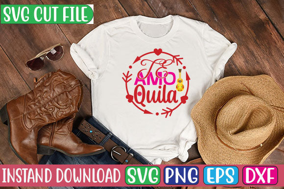 Te Amo Quila SVG Cut File SVG Studio Innate 